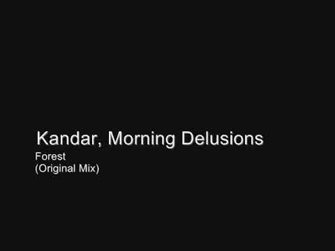 Kandar, Morning Delusions - Forest (Original Mix)