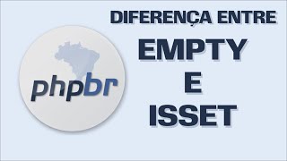 #DICA - Diferença entre as funções empty() e isset()