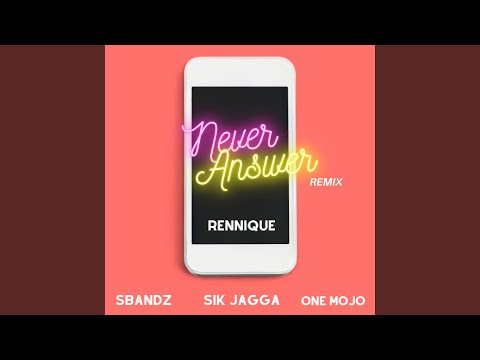 Never Answer (Remix)