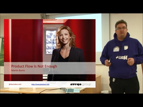 LLKD14 - Martin Burns - Product Flow is not enough