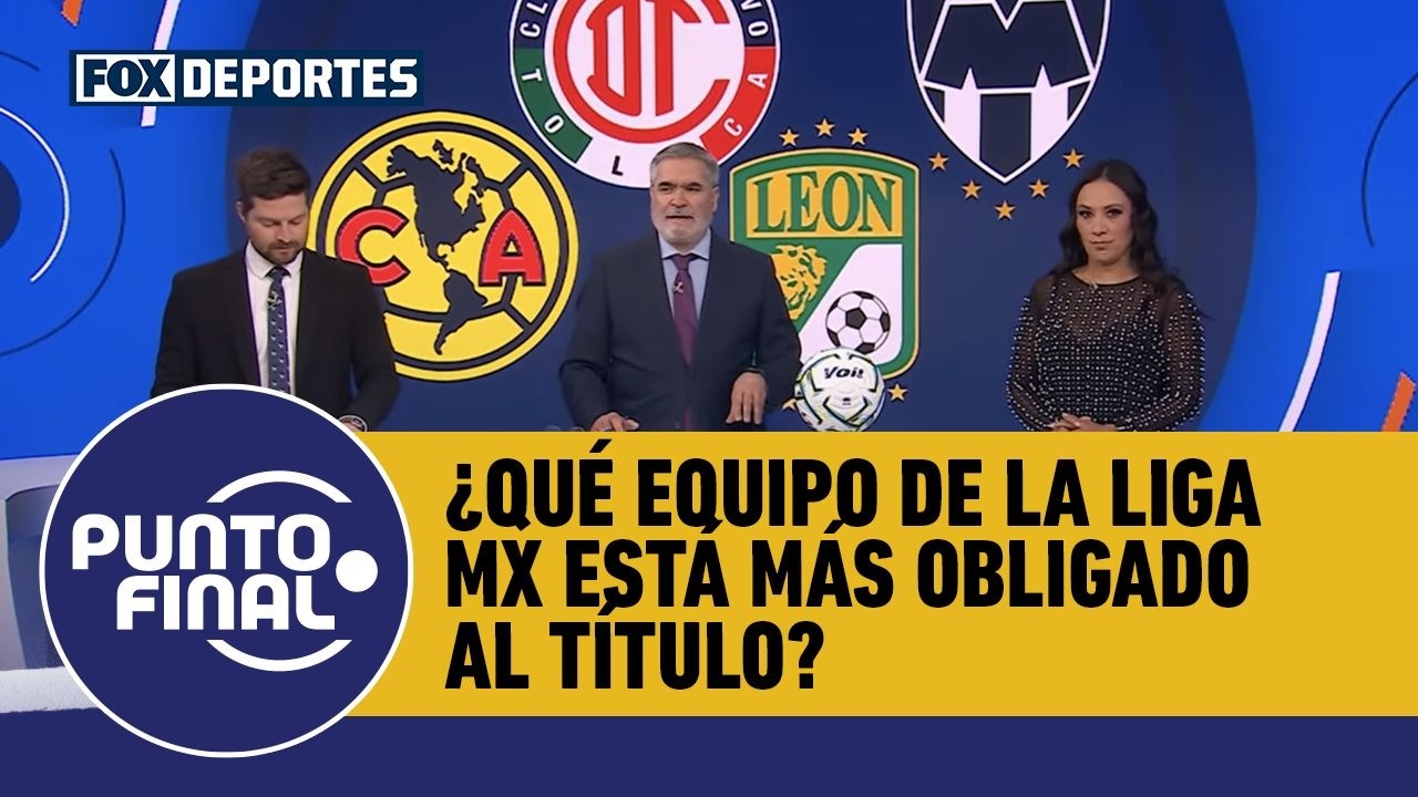 ⚽️🏆 LEAGUES CUP | ¿Qué equipo de la Liga MX está más obligado al título? | Punto Final
