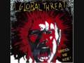 A Global Threat - Filthy.Greedy,Guilty (With Lyrics ...