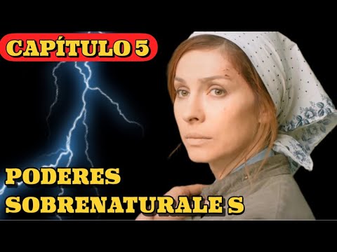 PODERES SOBRENATURALES | CAPÍTULO 5 | Misterio - Series y novelas en Español