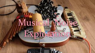 Turning Noise into a Musical Instrument
