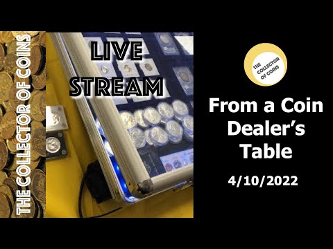 COIN SHOW LIVE: From The Coin Dealer's Table 4/10/2022