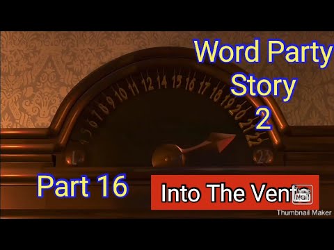 Word Party Story Part 16 - Into The Vents