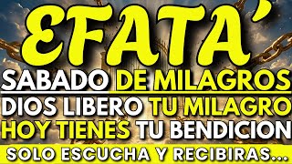 Hoy, Sábado de EFFATÁ: Dios Abre Portales y Libera Tu Milagro