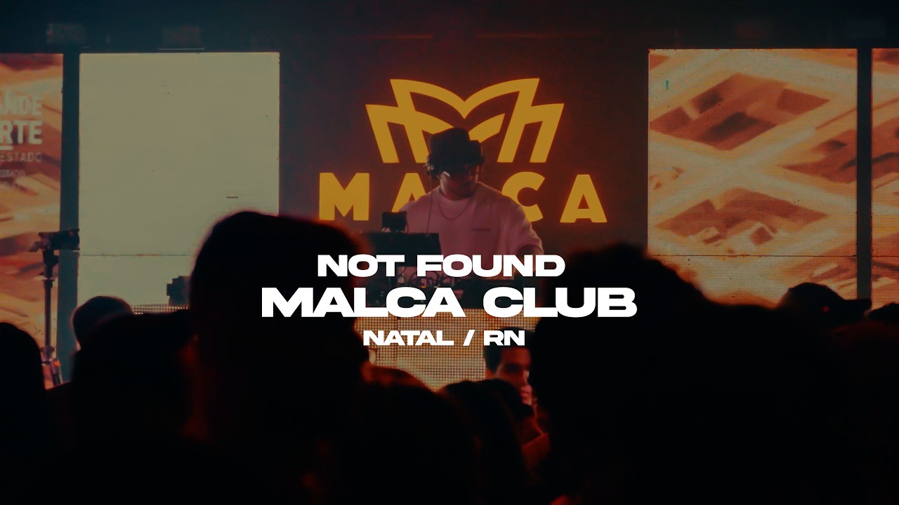 NOT FOUND at Malca Club — Natal, RN 2025