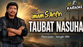 Download lagu IMAM S ARIFIN - TAUBAT NASUHA |  KARAOKE ORIGINAL mp3