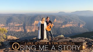 Sing Me A Story - Luke O'Shea & Lyn Bowtell