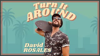 David Rosales - Turn It Around (Official Music Video)