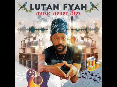 Lutan Fyah - Music Never Dies (New Album Promomix) (I Grade Records) (April 2017)