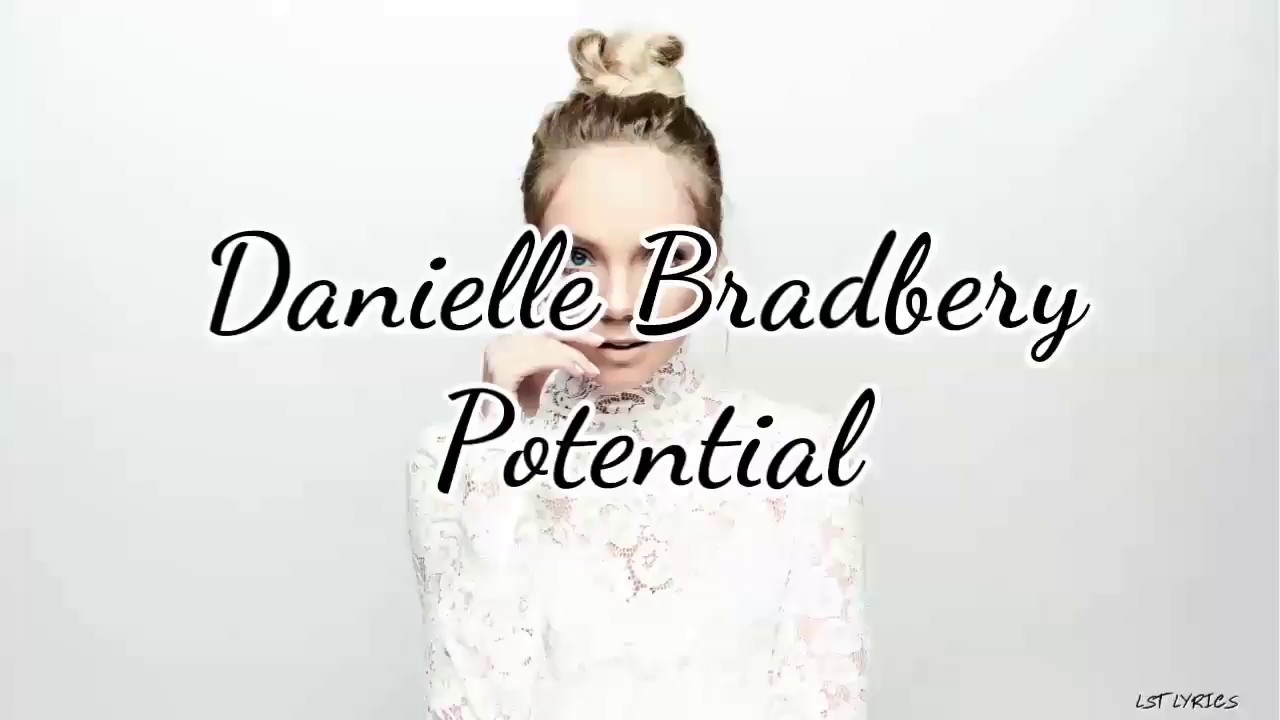 Potential Lyrics | Danielle Bradbery | Danielle Bradbery