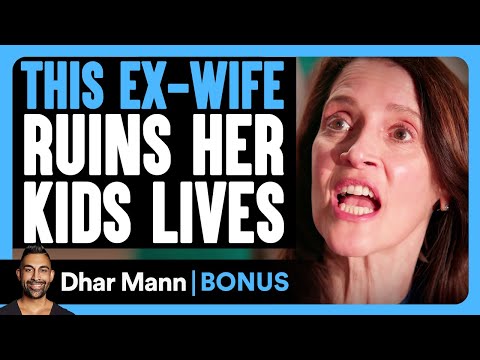 EX-WIFE RUINS Her KIDS Lives | Dhar Mann Bonus!