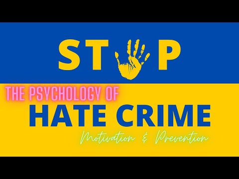 The Psychology of Hate Crimes: Understanding the Motivations and Prevention