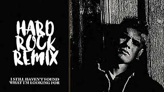 U2 ROCK Remix - Still Haven't Found What I'm Looking For
