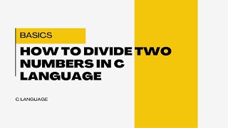 How to divide two numbers in c language