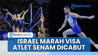 Israel Marah 6 Atlet Senam Gagal Ikut Kejuaraan Dunia, Kecam Indonesia yang Cabut Visa: Tak Pantas