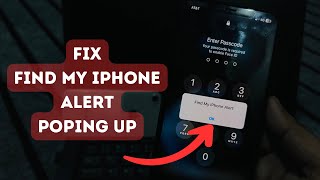Find My iPhone Alert Keeps Popping Up iPhone And iPad Fixed