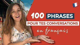 100 PHRASES ESSENTIELLES pour une CONVERSATION EN FRANÇAIS | 100 sentences in FRENCH CONVERSATION