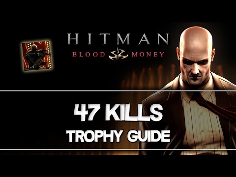 Hitman: Blood Money | 47 kills Trophy Guide