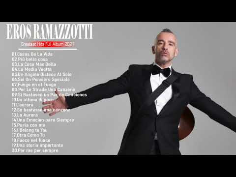 ErosRamazzotti Greatest Hits Full Album - Top 20 Bets Songs Of ErosRamazzotti