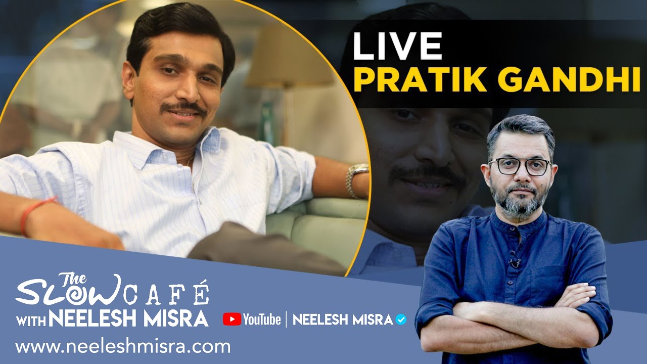 Scam 1992 Series Hero Pratik Gandhi Interview on The Slow Cafe with Neelesh Misra | Scam 1992