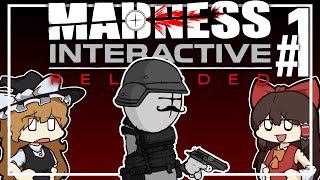 ゆっくり実況 "Madness Interactive Reloaded" キャンペーンモード ＃1