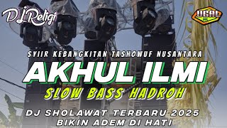 Download lagu DJ AKHUL ILMI SYIIR KATON KEBANGKITAN TASHOWUF NUSANTARA - SLOW BASS HADROH mp3