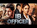 IB Officer Mahesh Babu Rakul Preet Singh Hindi Dubbed Action Movie South Indian Movies