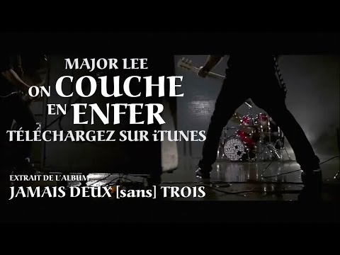 MAJOR LEE - On Couche En Enfer [Vidéoclip Officiel]