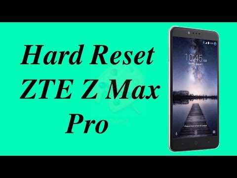 Hard Reset ZTE ZMax Pro | ZTE Max XL | Reset ZTE Max | NexTutorial
