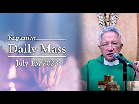 July 13, 2023 | Giving Ourselves to the Work of God | 𝐊𝐚𝐩𝐚𝐦𝐢𝐥𝐲𝐚 𝐃𝐚𝐢𝐥𝐲 𝐌𝐚𝐬𝐬