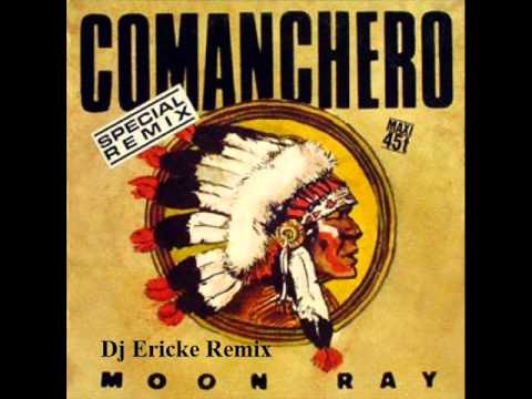 Dj Ericke Feat Moon Ray - Comanchero 2011 (Club Edit Dj Ericke Remix).wmv