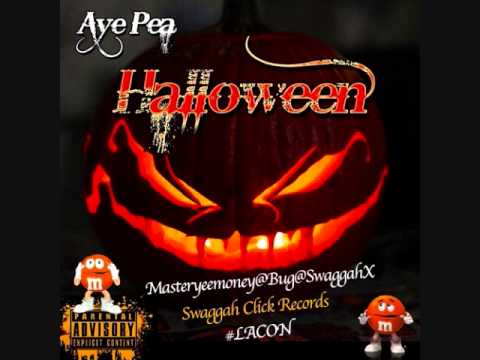 (Brand New)  - Aye Pea - HALLOWEEN Ft IAmLilTwin , X & SwaggahClickBug prod) by Dj Heisman