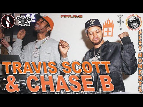 CHASE B & TRAVIS SCOTT BEST MOMENTS #1