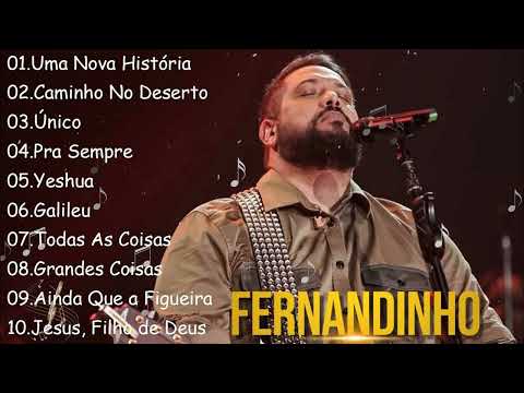 FERNANDINHO || Caminho No Deserto,.. Canções Gospel que Iluminam a Esperança em Deus