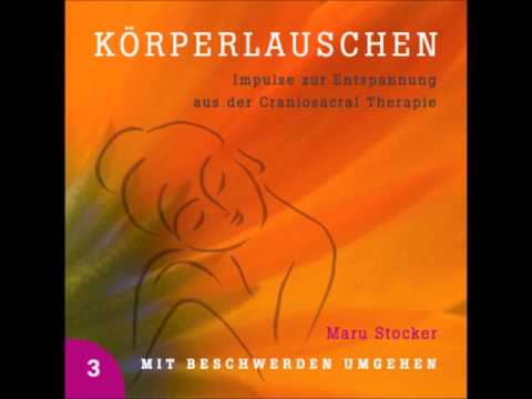 KÖRPERLAUSCHEN - CD3: Mit Beschwerden Umgehen, Hörprobe