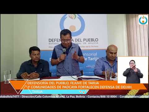 DEFENSORÍA DEL PUEBLO, FEJUVE DE TARIJA Y COMUNIDADES DE PADCAYA FORTALECEN DEFENSA DE DD.HH.