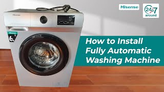 247Around | Hisense | Washing Machine | How to Install Fully Automatic Washing Machine