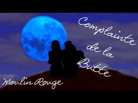 Complainte de la Butte - Moulin Rouge (Lyrics in description)