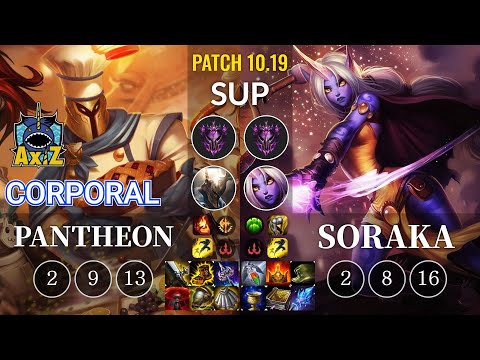 AXIZ Corporal Pantheon vs Soraka Sup - KR Patch 10.19