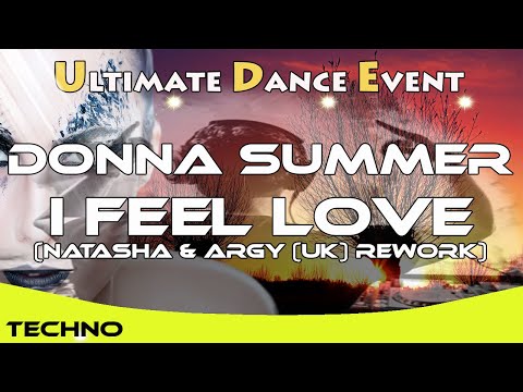 Techno ♫ Donna Summer - I Feel Love (Natasha & Argy (uk) Rework)