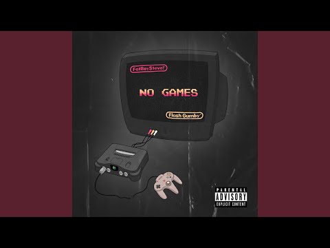 No Games (Okay) (feat. Flash Gumby)