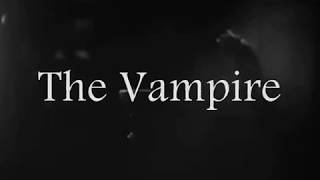 Cintecele Diavolui - The Vampire (Unofficial music video)