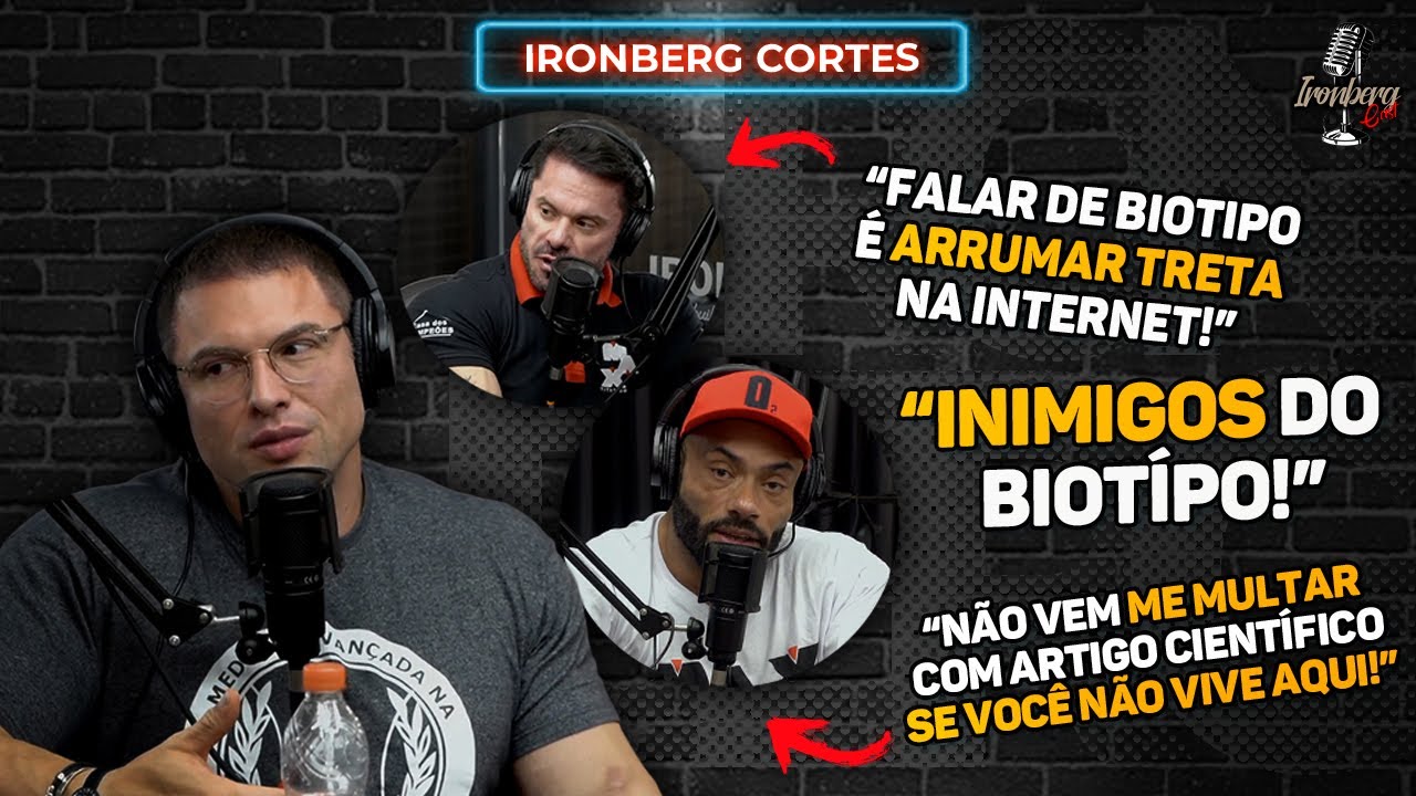 MUZY, CARIANI E BALESTRIN MANDAM A REAL SOBRE A TRETA DOS BIOTIPOS – IRONBERG PODCAST CORTES