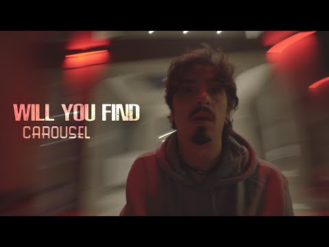 Carousel - Will You Find