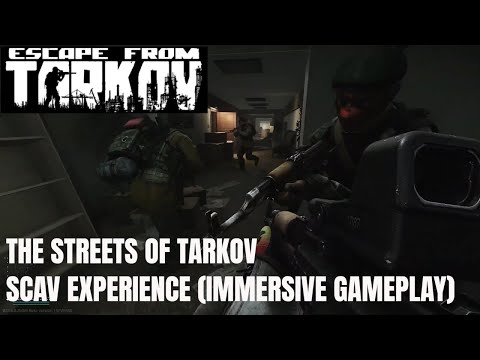 The Streets of Tarkov Scav Experience - Immersive Early Wipe PVP Gameplay Compilation