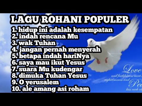 KUMPULAN LAGU ROHANI PALING POPULER DAN DICARI SEPANJANG MASA