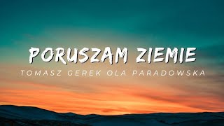 Tomasz Gerek x Ola Paradowska - Poruszam Ziemię
